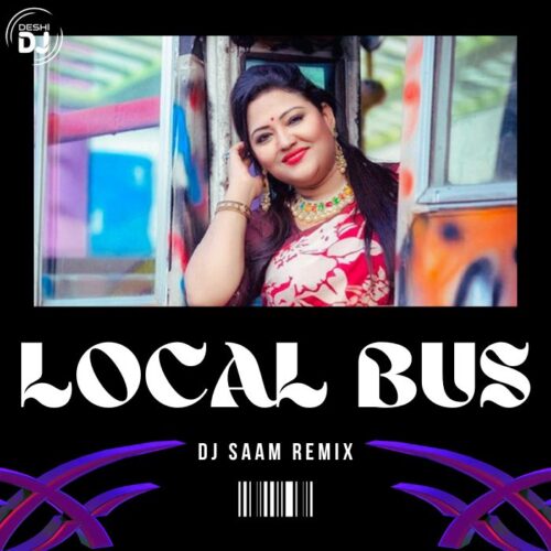 Local Bus – DJ Saam Remix