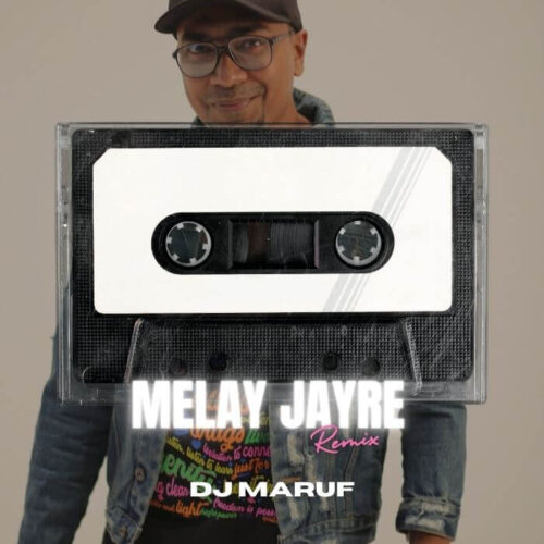 Melay Jayre (Remix) – DJ Maruf