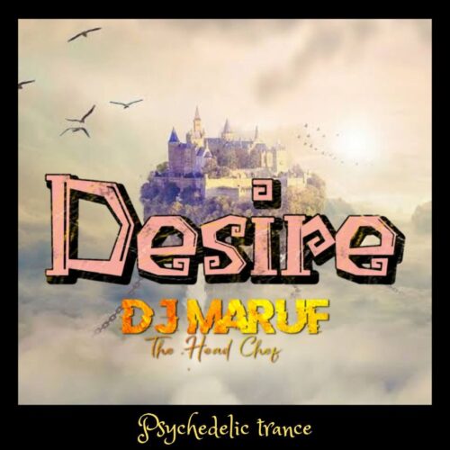 Desire – DJ Maruf