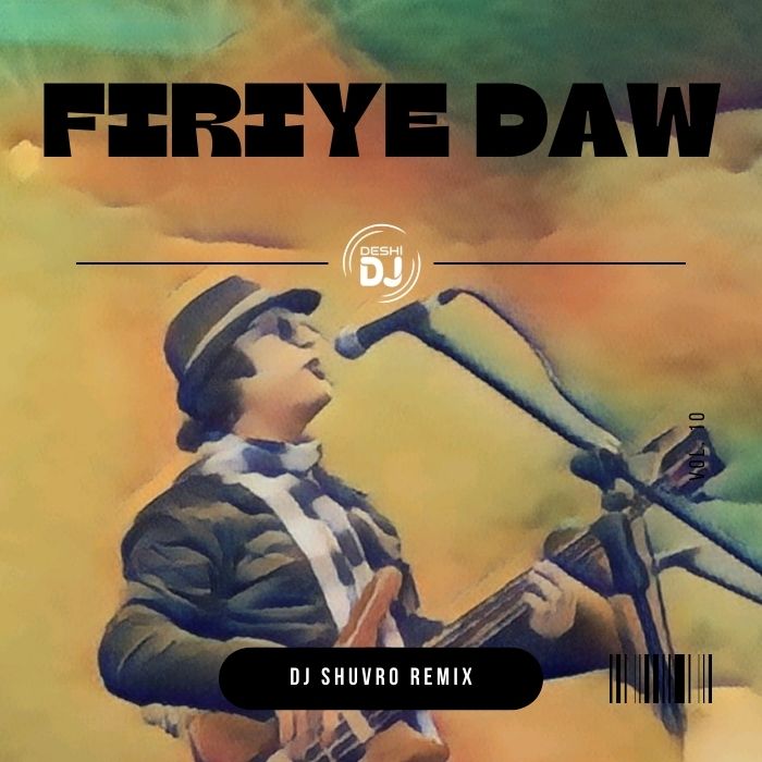 Firiye Daw (Remix) - DJ Shuvro
