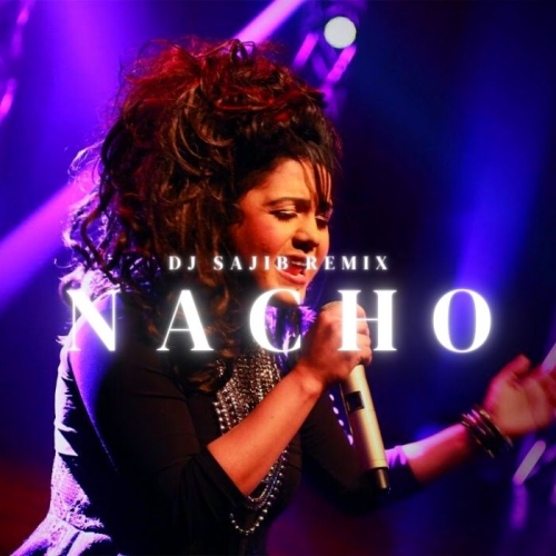 Nacho (Remix) – DJ Sajib