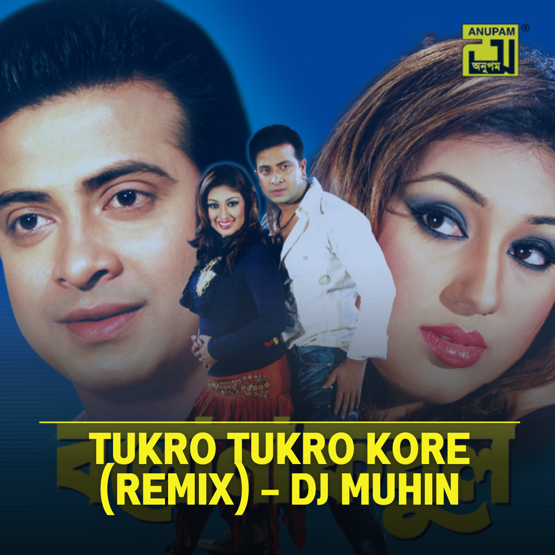 Tukro Tukro kore (Remix) - DJ Muhin
