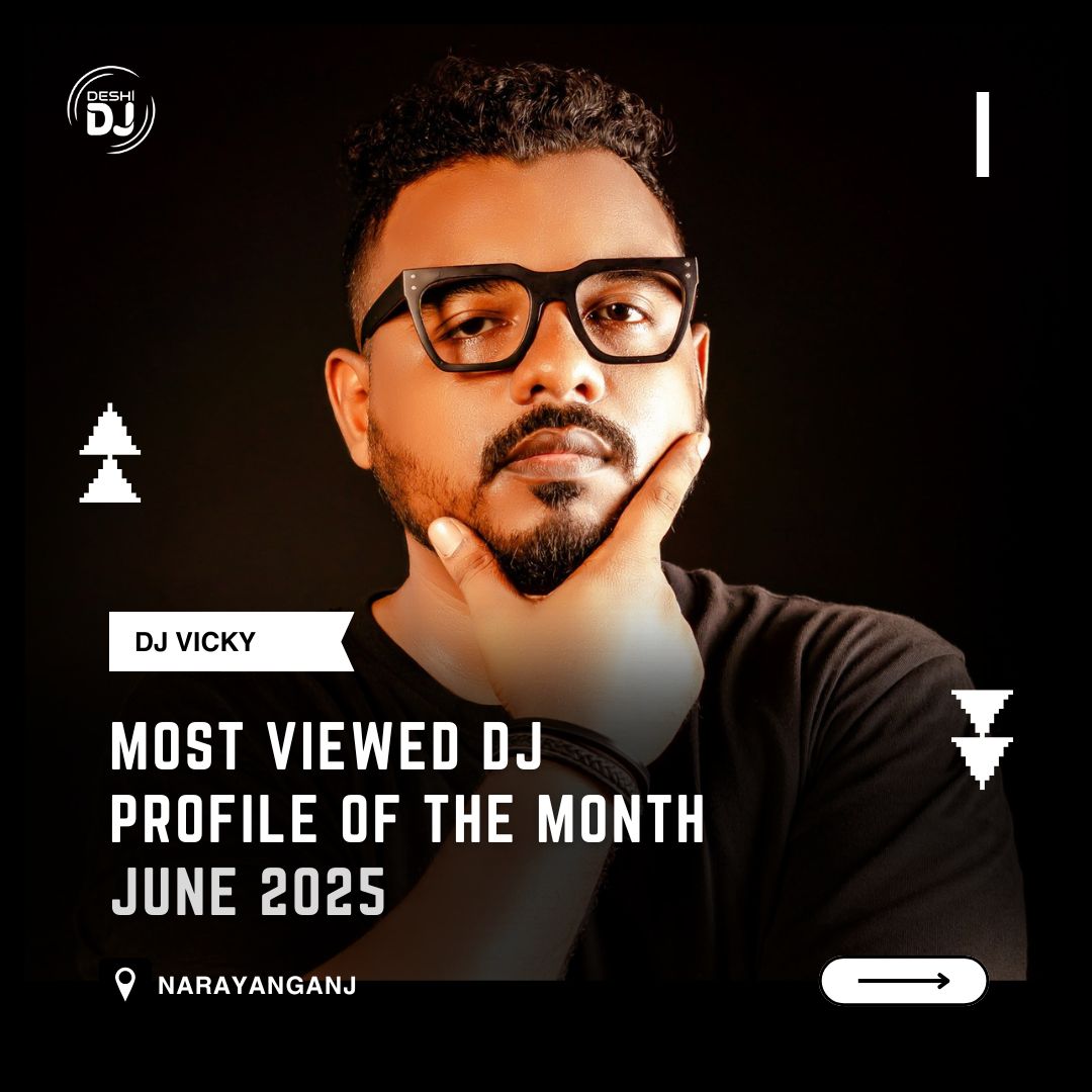 জুন মাসের "DJ of the Month" হলেন DJ Vicky