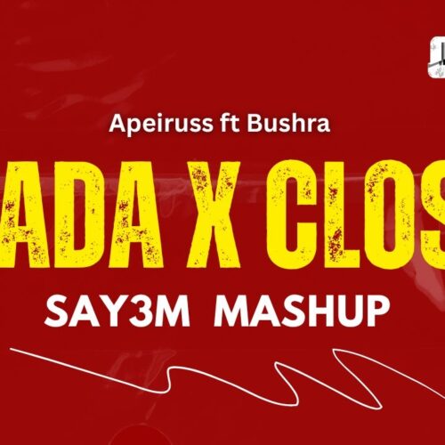Shada x Closer – DJ Sayem Mashup