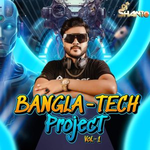 Bangla Tech Project Vol.1 - DJ Shanto