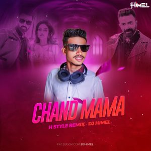 Chand Mama - ( H Style Remix ) - DJ Himel