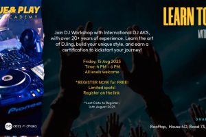 ঢাকায় DJ ওয়ার্কশপ DJ AKS এর সঙ্গে – উপস্থাপনায় CUE & PLAY