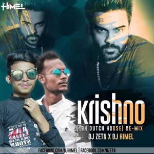 Krishno (BH Dutch House) - DJ Zetn & DJ Himel