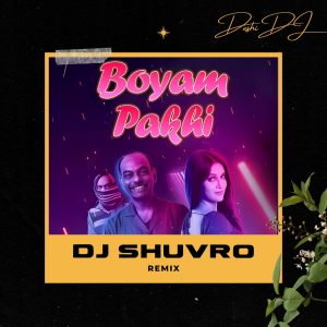 Boyam Pakhi (Remix) - DJ Shuvro